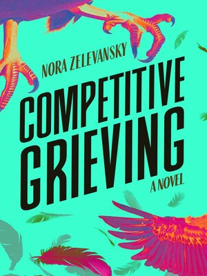 cover image of Competitive Grieving: a Novel